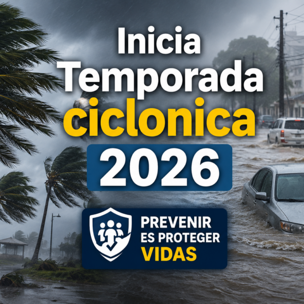 Inicia la Temporada Ciclónica 2026: Llamado a fortalecer la prevención ante posibles fenómenos atmosféricos